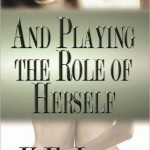 05/2013 – And Playing The Role Of Herself